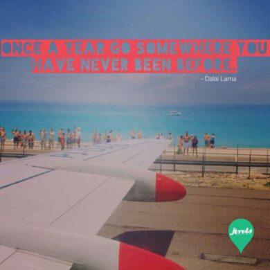Once a year go somewhere you have never been before