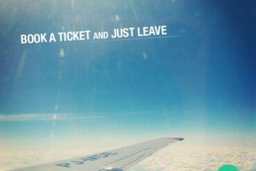 Book a ticket and just leave