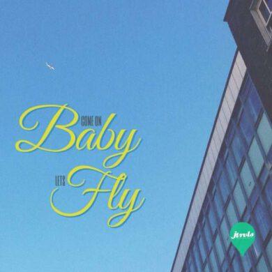 Come on baby, lets fly