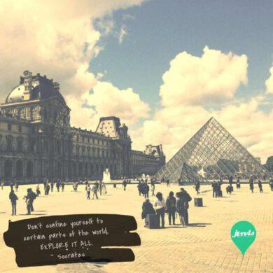 Don't confine yourself to certain part of the world, explore it all