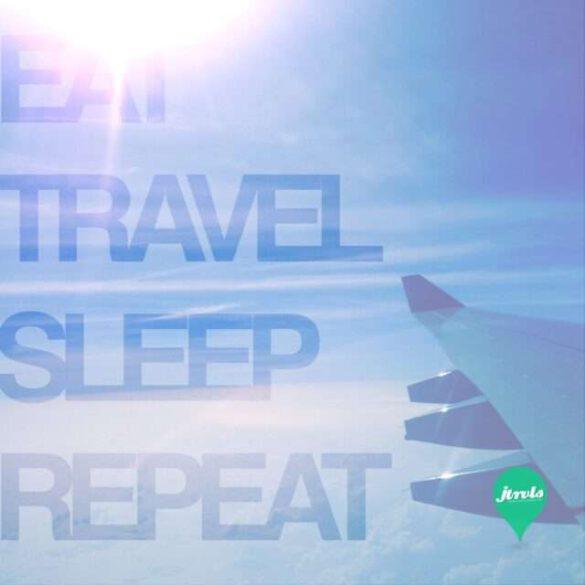 Eat, travel, sleep & repeat
