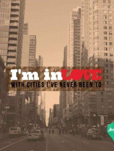 I'm in love with cities i've never been to