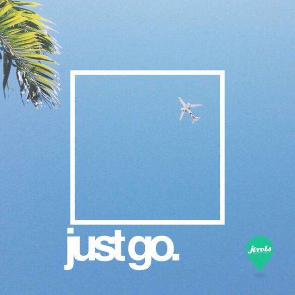 Just go