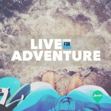 Live for adventure