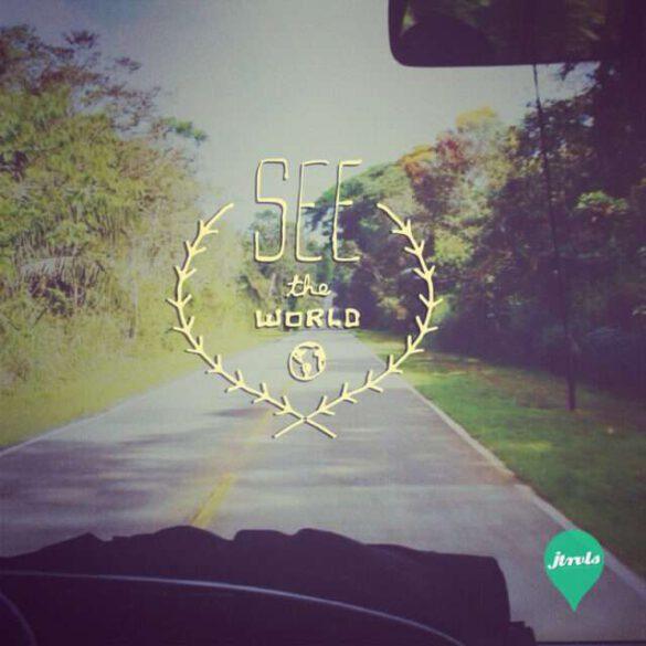 See the world