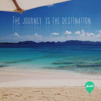 The journey is the destination