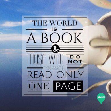 The world is a book and those who do not travel read only one page