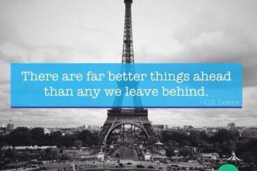 There are far better things ahead then any we leave behind