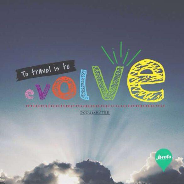 Travel is to evolve