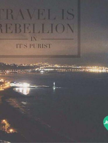 Travel rebellion in its purist