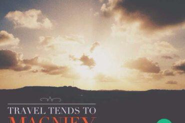 Travel tends to magnify all human emotions