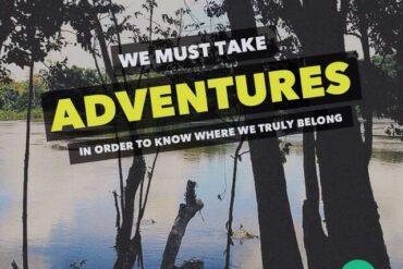 We must take adventure in order to know where we belong