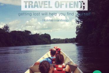 Travel often; getting lost will help you find yourself