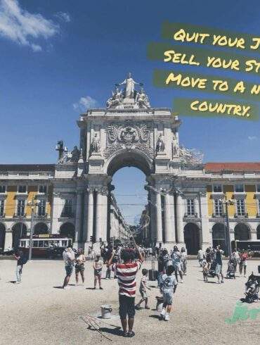 QUIT YOUR JOB. SELL. YOUR STUFF. MOVE TO A NEW COUNTRY.