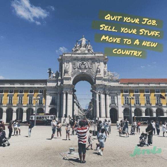 QUIT YOUR JOB. SELL. YOUR STUFF. MOVE TO A NEW COUNTRY.