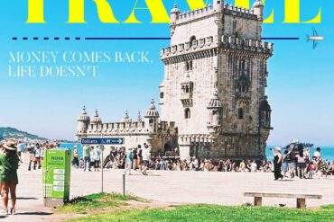 Travel... money comes back, life doesn’t.