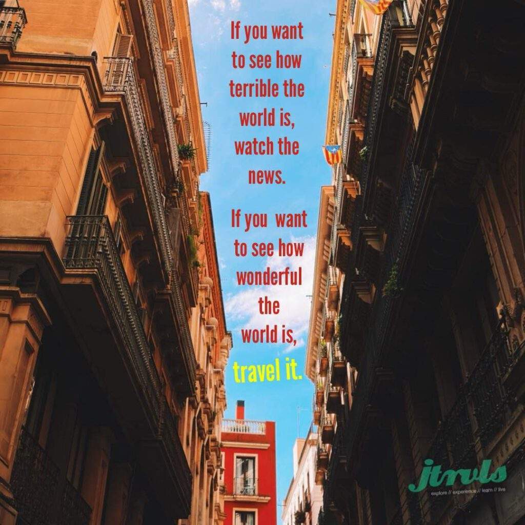 If you want to see how wonderful the world is